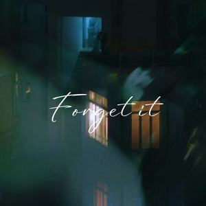 Forget it(想到今晚上算了吧)