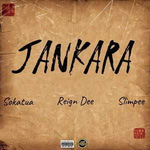 JANKARA (feat. Reign Dee & Slimpee) (Explicit)