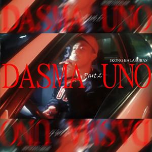 DASMA UNO pt. 2 (Explicit)