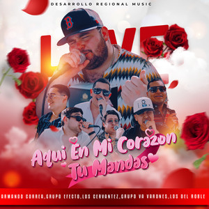 Aqui En Mi Corazon Tu Mandas (En vivo)