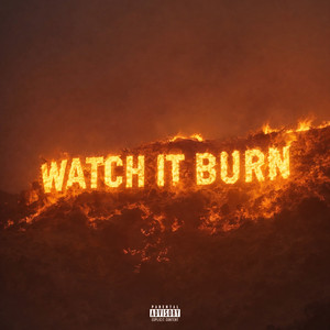 Watch It Burn (Explicit)