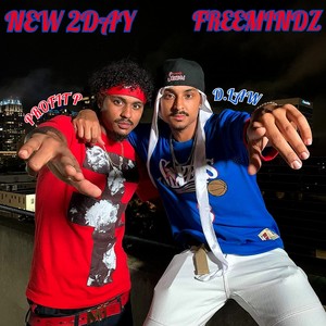 NEW 2DAY (feat. PROFIT P & FREEMINDZ) (Explicit)