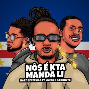 NÓS É KTA MANDA LI (feat. louco13 & Dj Boozye)