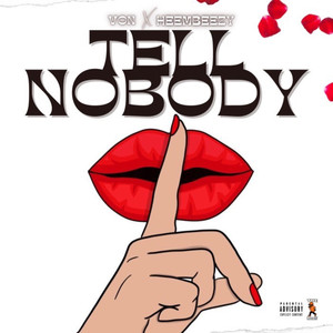 Tell Nobody (Explicit)