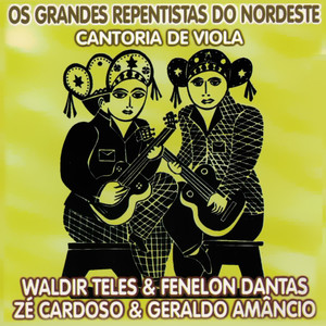 Os Grandes Repentistas do Nordeste: Cantoria de Viola, Vol. 06