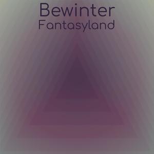 Bewinter Fantasyland