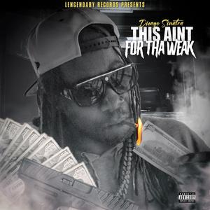 This Aint For Tha Weak (Explicit)