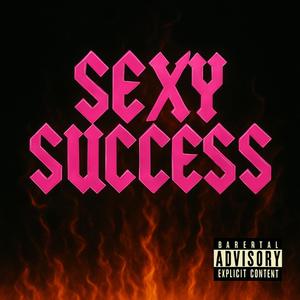 Sexy success (Explicit)
