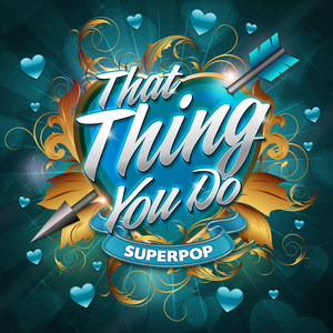 Superpop (That Thing You Do)