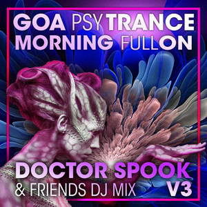 UFO Attack (Goa Psy Trance Morning Fullon DJ Mixed)