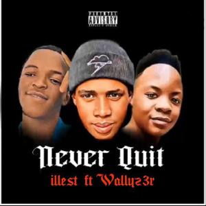 Never quit (feat. Wallyz3R) [Explicit]