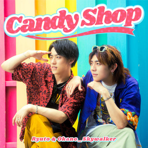 Candy Shop (feat. Ryuto)