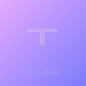 Trust in Progress