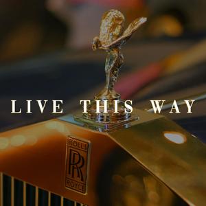 Live This Way (Explicit)