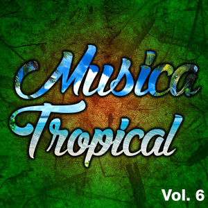 Música Tropical (Vol. 6)