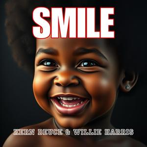 Smile (feat. Willie Harris) [Explicit]