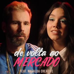 De volta ao mercado (feat. Mafalda Creative) [Explicit]