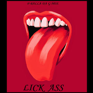 LICK ASS FREESTYLE (feat. P-Balla) [Explicit]