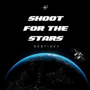 Shoot for the stars (Explicit)