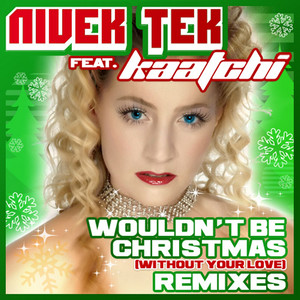 Wouldn't Be Christmas (Without Your Love) Remixes