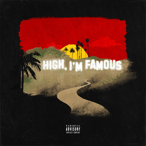 high, i'm famous (Explicit)