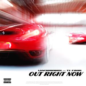 Out Right Now (feat. Ty Fang) (Explicit)