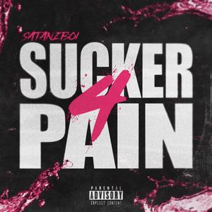 Sucker 4 Pain (Explicit)