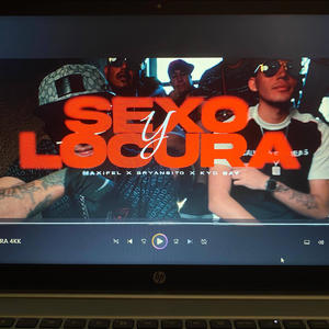 sexo y locura (feat. maxifel & kyd bay)
