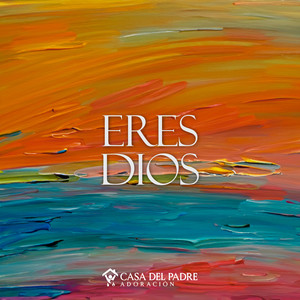 Eres Dios