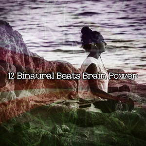 12 Binaural Beats Brain Power