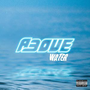 Above Water (Explicit)