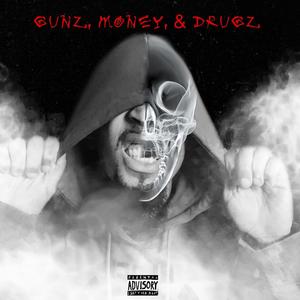 Gun'z, Money, & ****'z (Explicit)