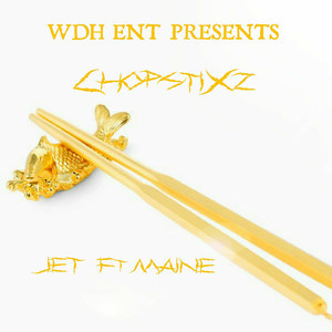 ChopstiXz (feat. Maine) (Explicit)