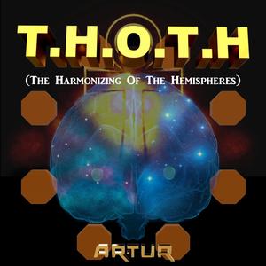 T.H.O.T.H. (The Harmonizing Of The Hemispheres)