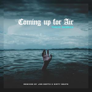 Coming Up For Air (Extended and Remixes)