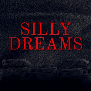 Silly Dreams (Explicit)