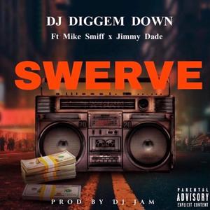 Swerve(feat. Mike Smiff & Jimmy Dade) (Explicit)