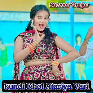 Kundi Khol Atariya Vari