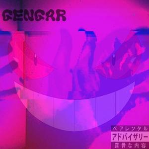 GENGAR (Explicit)