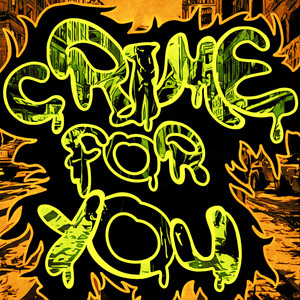 Crime For You