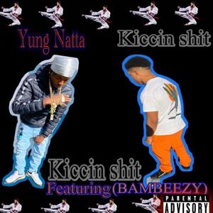 Kiccin **** (feat. BAMBEEZY) [Explicit]