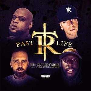 Past Life (feat. Roundtable & L3gin) [Explicit]