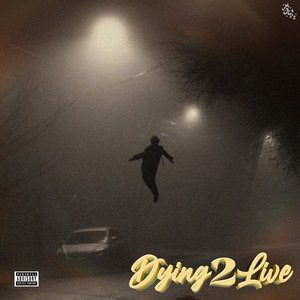 DYING2LIVE (Explicit)