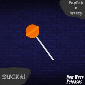 Sucka! (Breezy Remix|Explicit)
