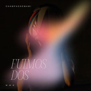 Fuimos Dos. (feat. Champangemami) [Special Version] [Explicit]