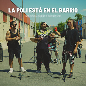 LA POLI ESTÁ EN EL BARRIO (Explicit)