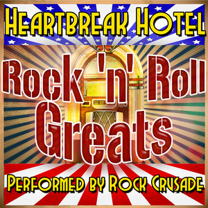 Heartbreak Hotel: Rock 'N' Roll Greats