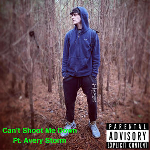 Cant Shoot Me Down (feat. Avery Storm) (Explicit)