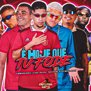 É HOJE QUE TU FODE (Explicit)