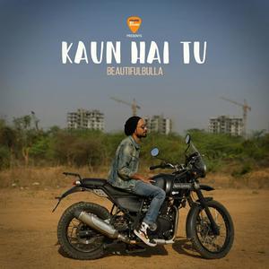 KAUN HAI TU (Explicit)